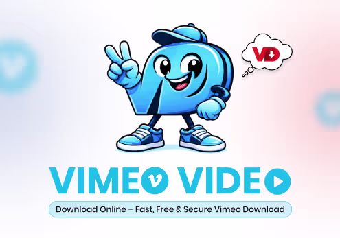 Vimeo Video Download Online – Fast, Free & Secure Vimeo Download